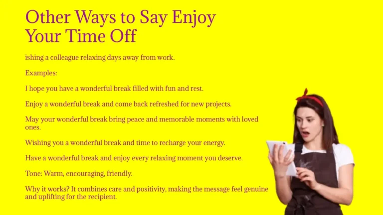 Other Ways to Say Enjoy Your Time Off