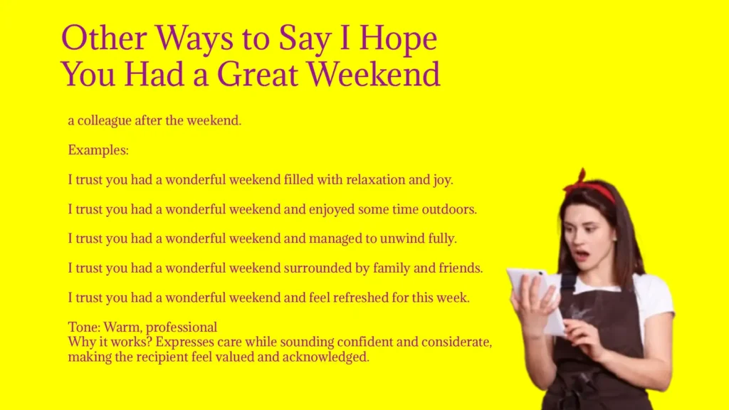 Other Ways to Say I Hope You Had a Great Weekend