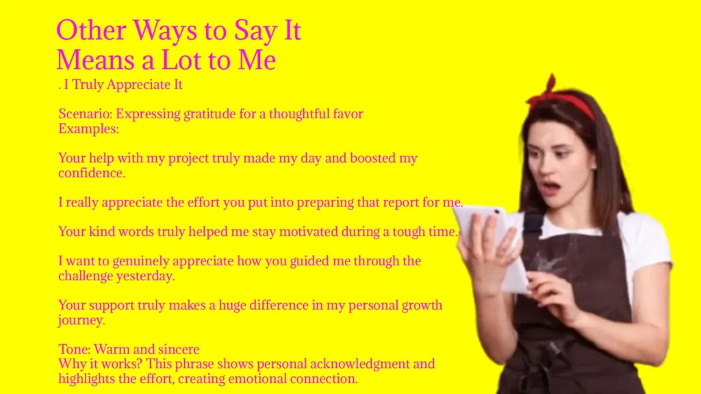 Other Ways to Say It Means a Lot to Me