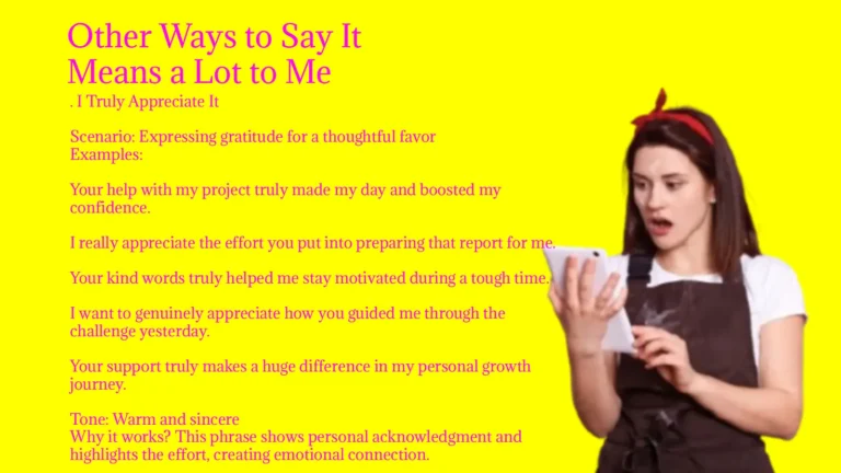 Other Ways to Say It Means a Lot to Me