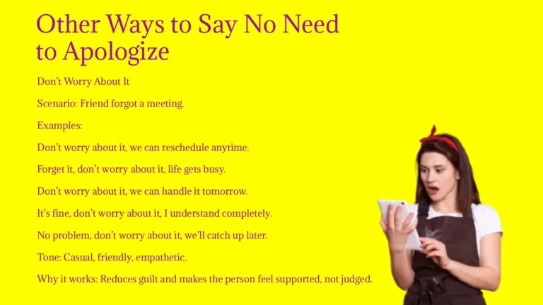 Other Ways to Say No Need to Apologize