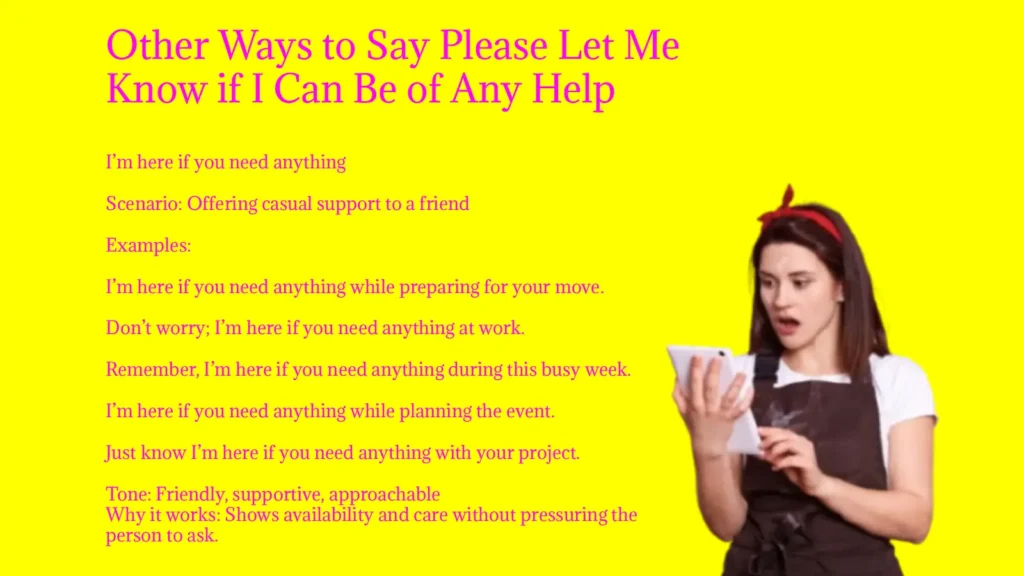 Other Ways to Say Please Let Me Know if I Can Be of Any Help