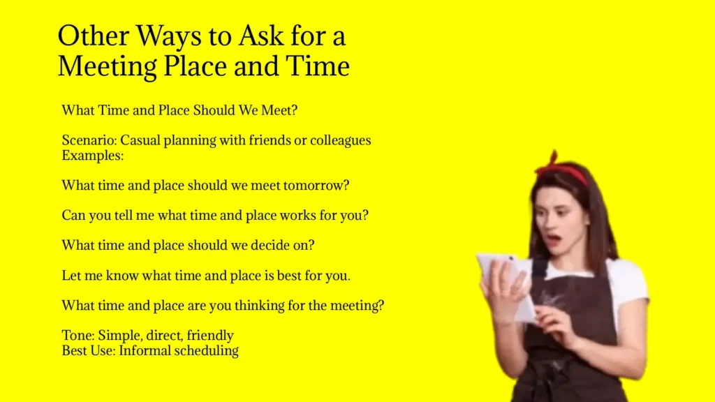 Other Ways to Ask for a Meeting Place and Time