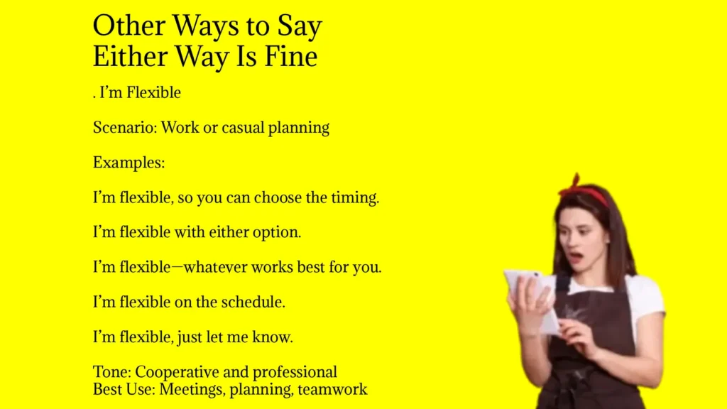 Other Ways to Say Either Way Is Fine