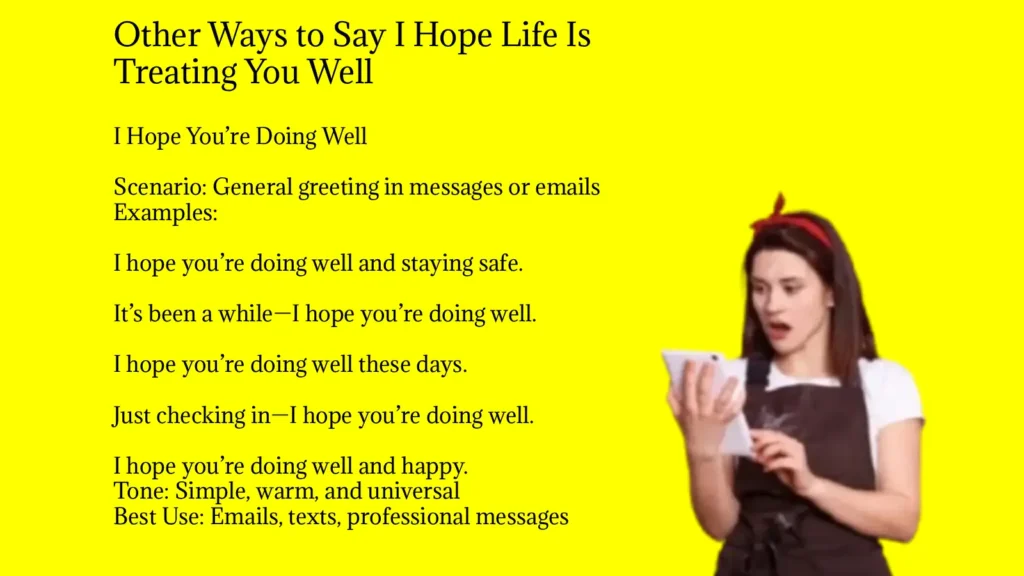 Other Ways to Say I Hope Life Is Treating You Well
