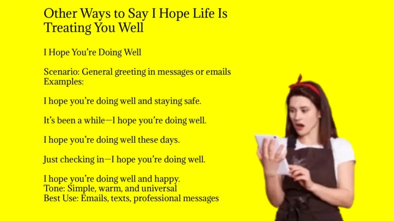 Other Ways to Say I Hope Life Is Treating You Well