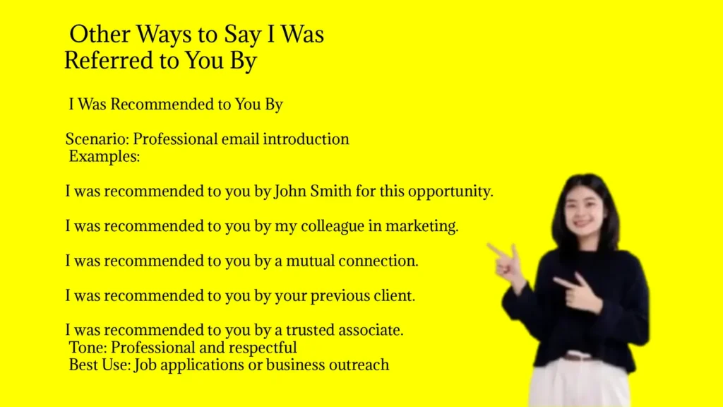 Other Ways to Say I Was Referred to You By