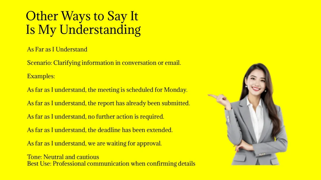 Other Ways to Say It Is My Understanding