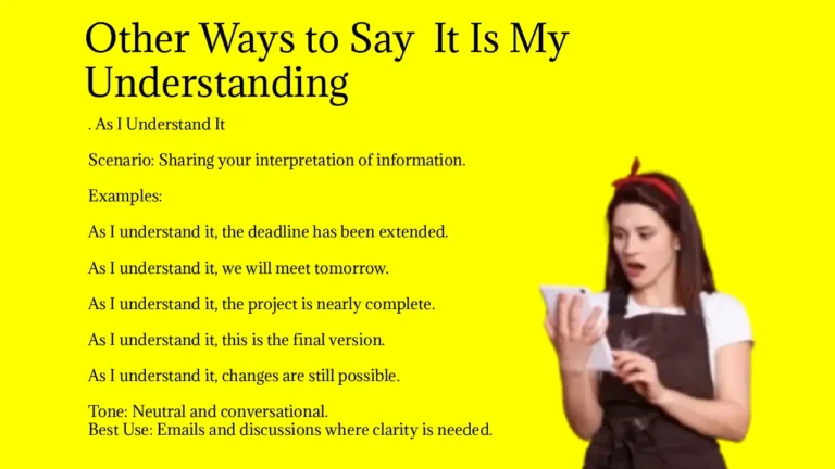 Other Ways to Say It Is My Understanding