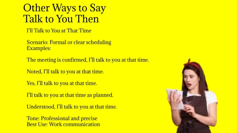 Other Ways to Say Talk to You Then