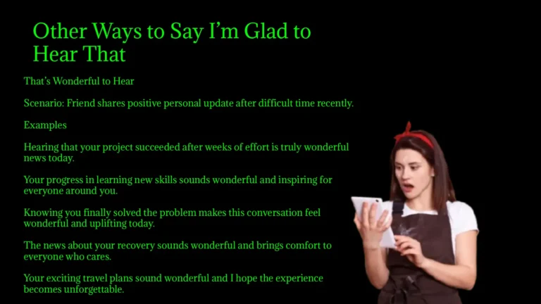 Other Ways to Say I’m Glad to Hear That