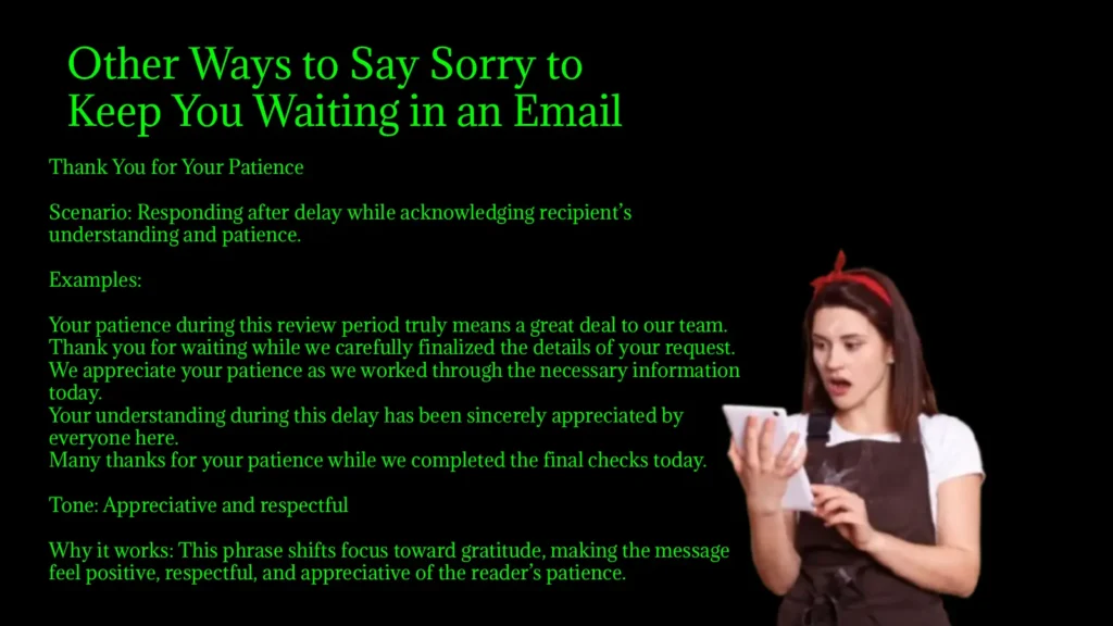 Other Ways to Say Sorry to Keep You Waiting in an Email