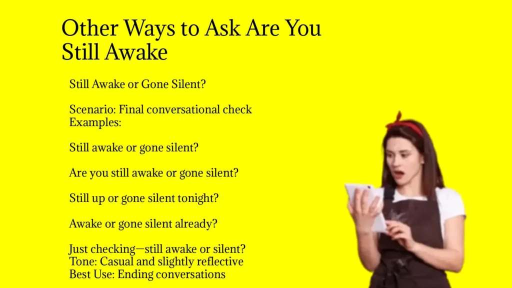 Other Ways to Ask Are You Still Awake