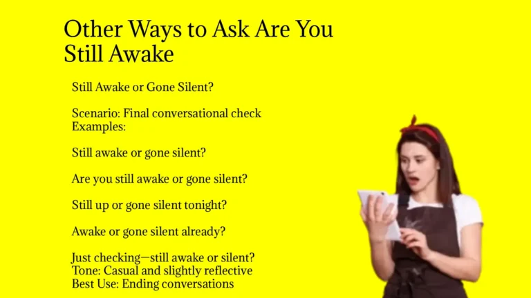 Other Ways to Ask Are You Still Awake
