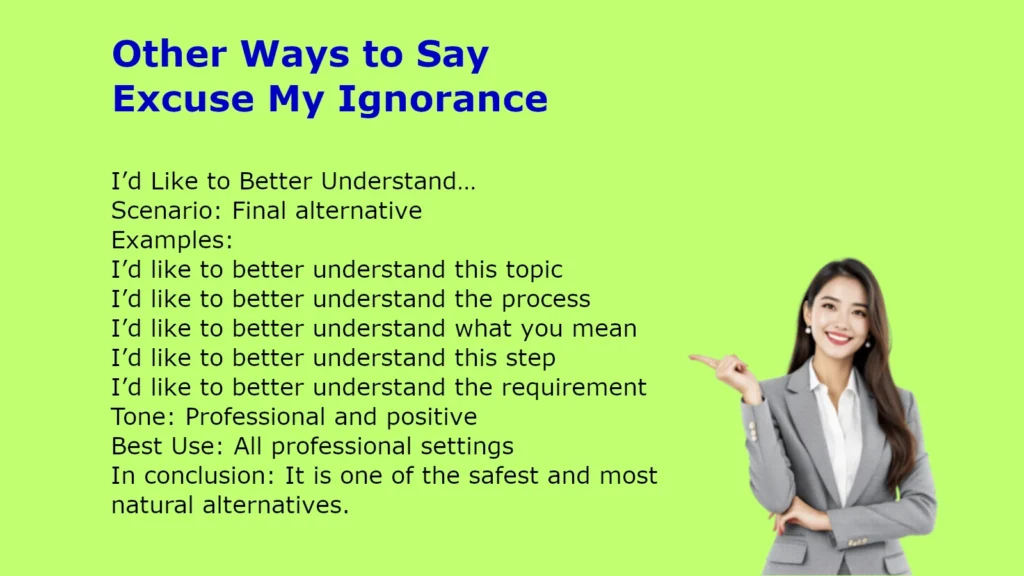 Other Ways to Say Excuse My Ignorance
