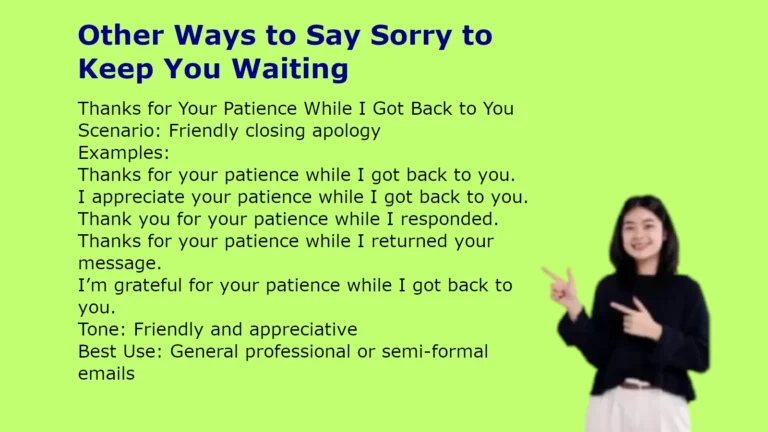 Other Ways to Say Sorry to Keep You Waiting