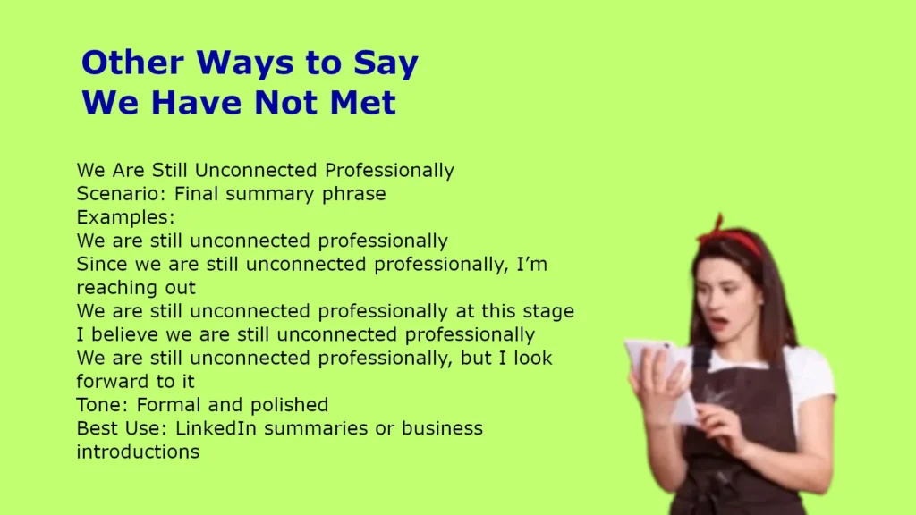 Other Ways to Say We Have Not Met