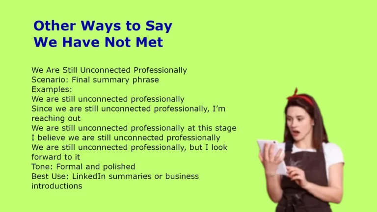 Other Ways to Say We Have Not Met