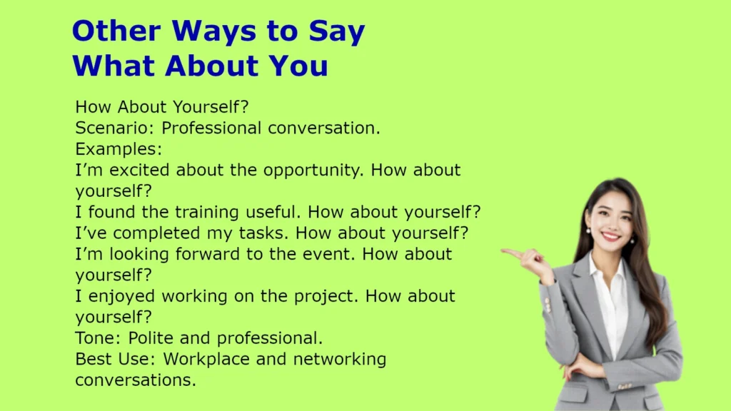 Other Ways to Say What About You