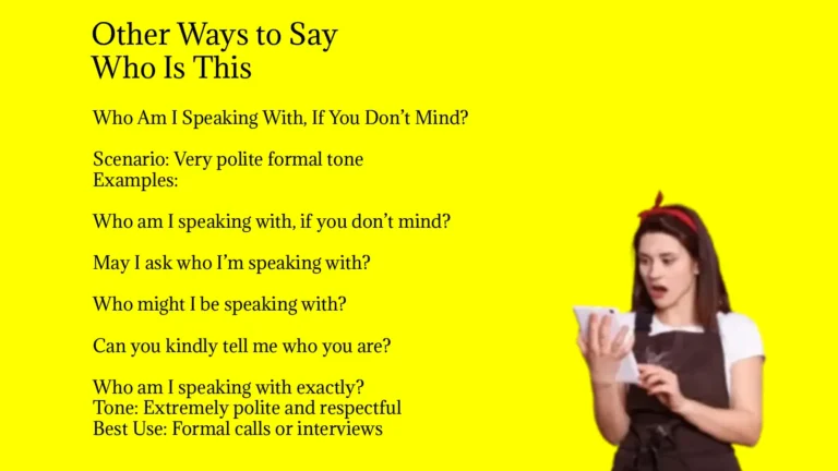 Other Ways to Say Who Is This