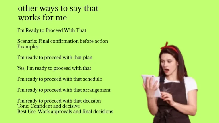 other ways to say that works for me
