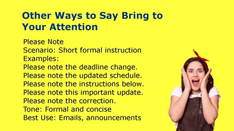 Other Ways to Say Bring to Your Attention