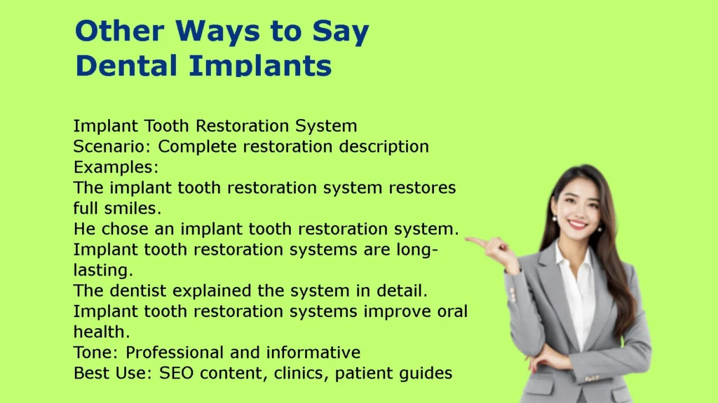 Other Ways to Say Dental Implants