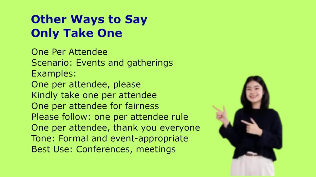 Other Ways to Say Only Take One