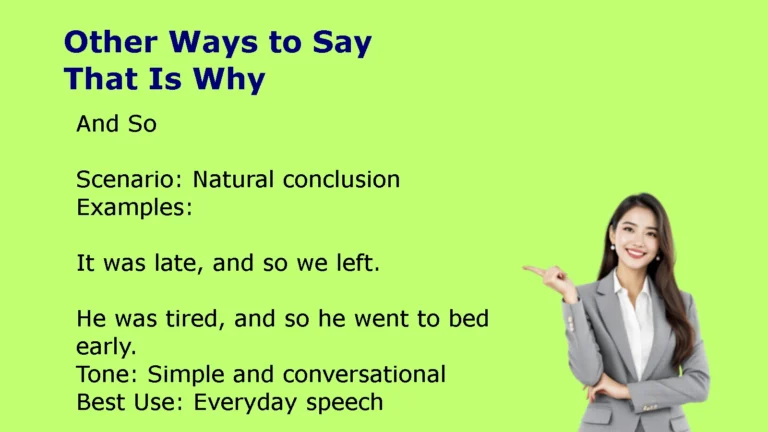 Other Ways to Say That Is Why