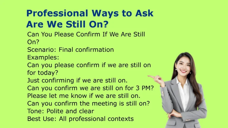 Professional Ways to Ask Are We Still On